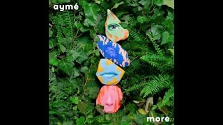 Aymé - MORE