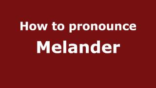 How to pronounce Melander