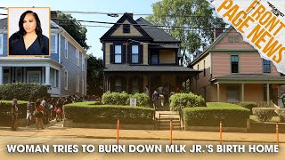 Woman Tries To Burn Down MLK Jr.'s Birth Home, House Votes To Censure Jamaal Bowman + More