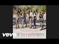 Fifth Harmony - Me & My Girls (audio) 