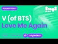 V - Love Me Again (Piano Karaoke)