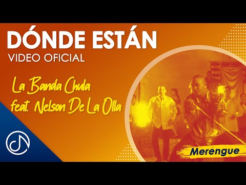 Dónde ESTÁN 🙈 - La Banda Chula feat. Nelson De La Olla