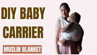 Easy DIY Baby Carrier | LEGS-OUT VERSION |  Muslin Blanket Carrier