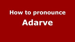 How to pronounce Adarve