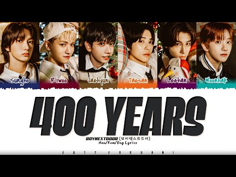 BOYNEXTDOOR  - '400 Years' Lyrics [Color Coded_Han_Rom_Eng]