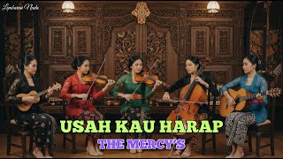 Download lagu THE MERCY’S – Usah Kau Harap | Keroncong Version | Remix Cover Keroncong Terbaru | LEMBARAN NADA mp3