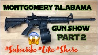Huge Gun show In Montgomery| Part 2 *They had Everything*#Like #comment #subscribe #share