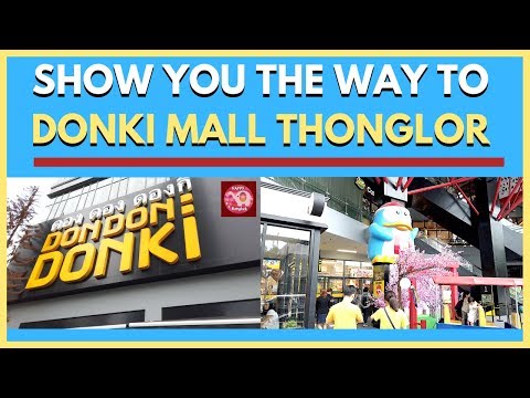 Show you the way to Donki Mall Thonglor ☆ドンキモール トンロー徒歩ルート案内