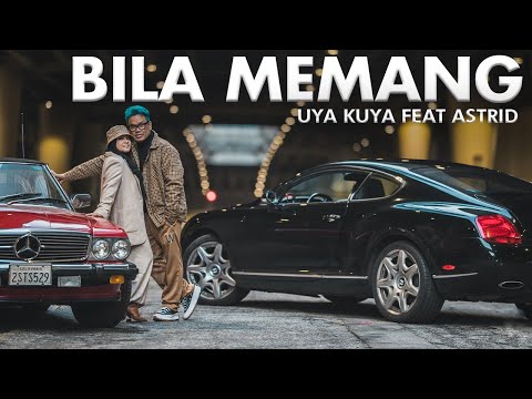 Bila Memang - Uya Kuya feat. Astrid Kuya | Official Music Video
