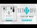 Set It Off Tug Of War