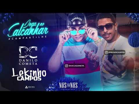 DANILO COMETA E LEKINHO CAMPOS - JOGA NO CALCANHAR - MÚSICA NOVA