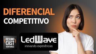 Diferencial Competitivo | Alessandro Batista | Ledwave