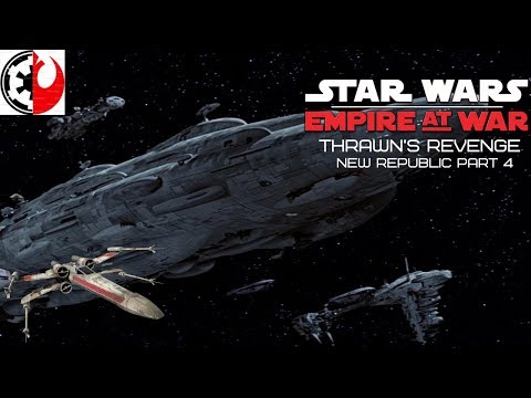 Star Wars Empire at War: Thrawn's Revenge (New Republic Part 4)