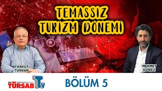 Temassız Turizm | Mehmet Güneli ile Seyahat Teknolojileri | Bölüm 5