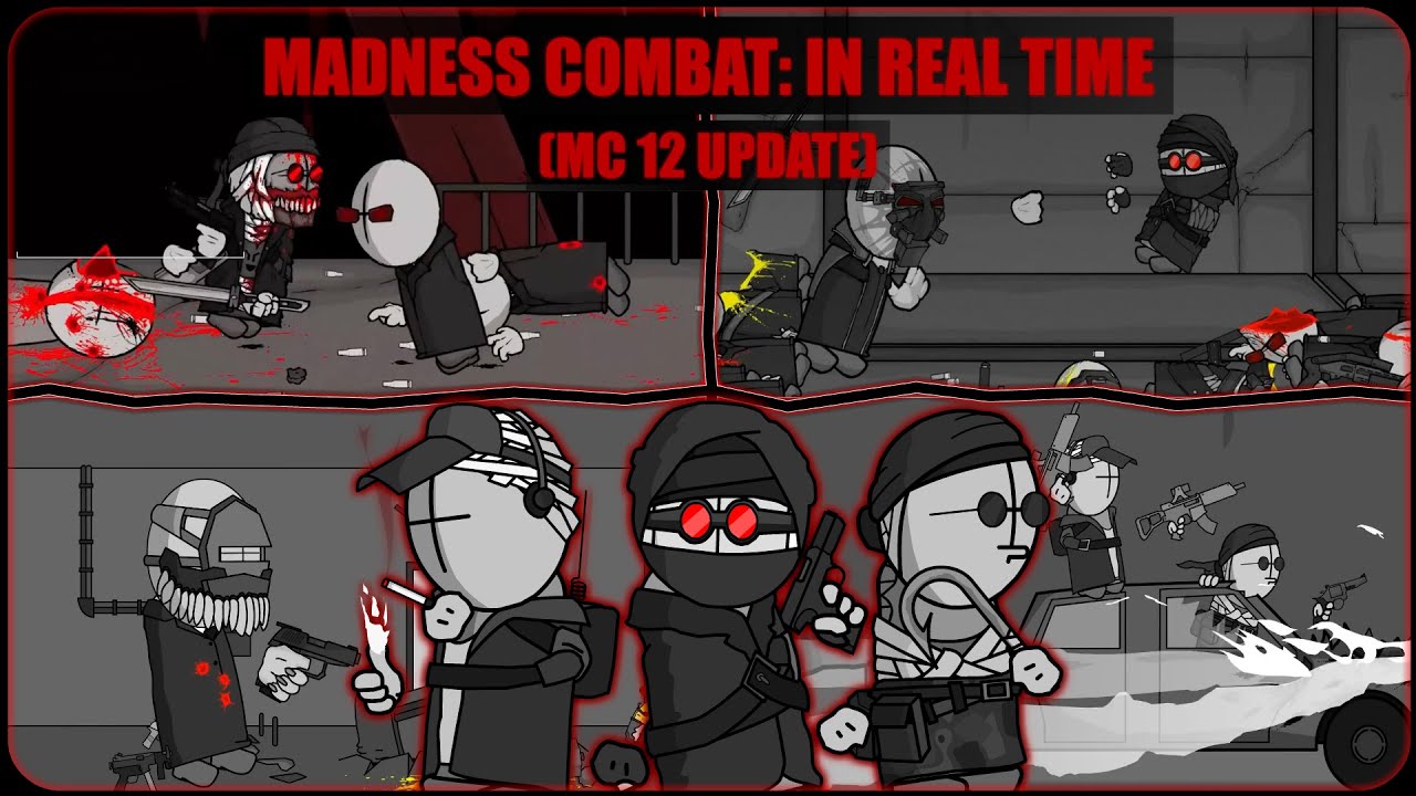 Madness Combat: In Real Time (MC 12 UPDATE)
