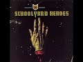 01 •  Schoolyard Heroes - C. Hlf Man Half Motorcle & Sel Kilrs Know How to Party   (D L Versions)