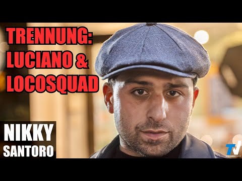 Trennung von LUCIANO & Locosquad | Statement von Nikky Santoro 📺 TV S