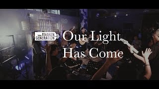 Our Light Has Come - Awaken Generation (feat. Avelene Tan & Ian Chew)