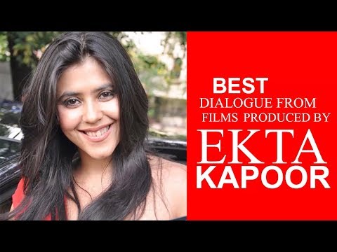 Best Dialogue from films produced by Ekta Kapoor