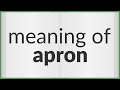 Apron | meaning of Apron