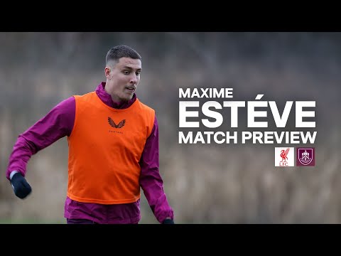 Estève on Facing Liverpool at Anfield | PREVIEW | Liverpool v Burnley