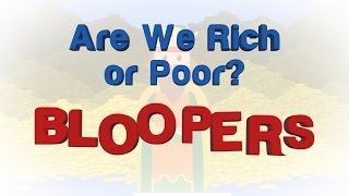 Bloopers from Are We Rich or Poor