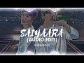 SAIYAARA (Audio Edit)