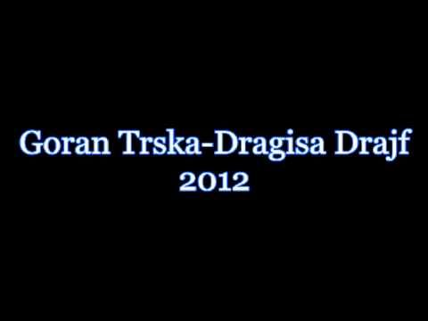 Goran Trska & Dragisa Drajf 2012