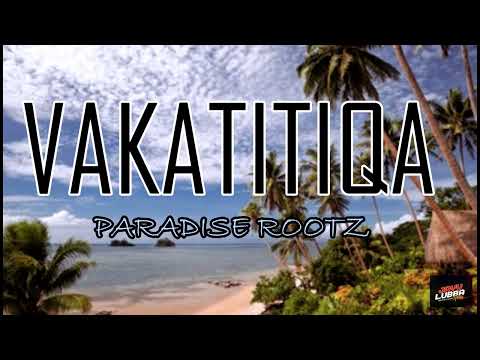 VAKATITIQA - PARADISE ROOTZ - REGGAE - JAYV LUBBA RMX