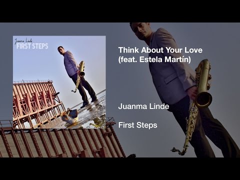 Think About Your Love (feat. Estela Martín) - Juanma Linde
