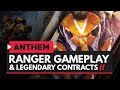 ANTHEM | Legendary Contracts & High Level Ranger Gameplay