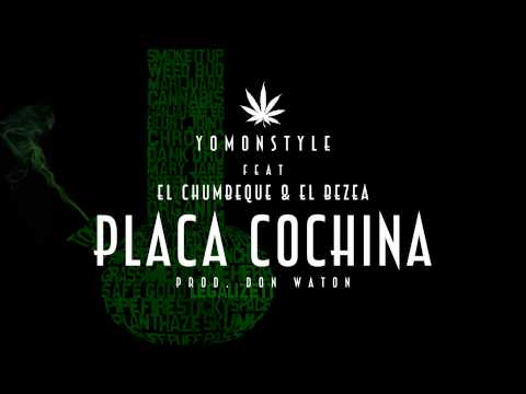 YomonStyle - Placa Cochina feat. El Chumbeque & El Bezea