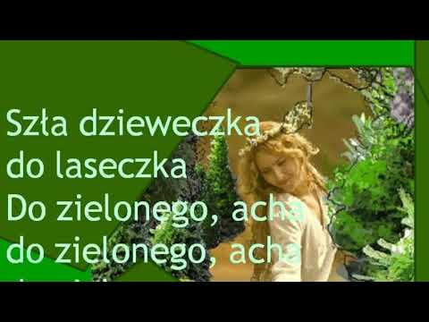 Szła Dzieweczka   Biesiadne  + tekst