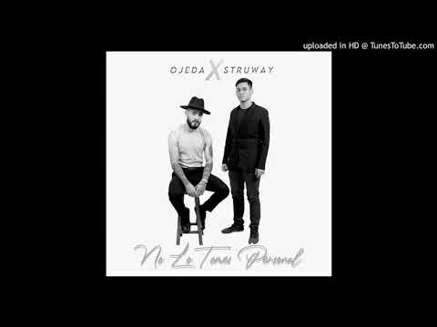 Ojeda, Struway - No Lo Tomes Personal (audio oficial)