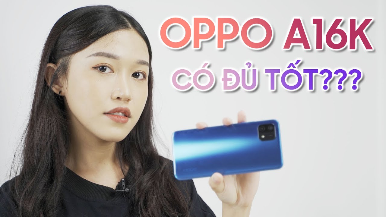 Đánh giá Oppo A16K: Smartphone giá rẻ nhưng có đủ tốt để mua? | CellphoneS