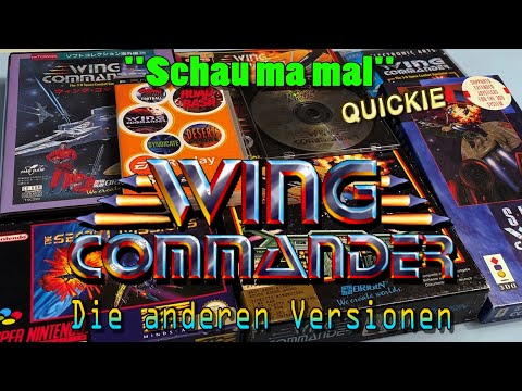 Wing Commander (die anderen Versionen) "Schau ma mal" Quickie