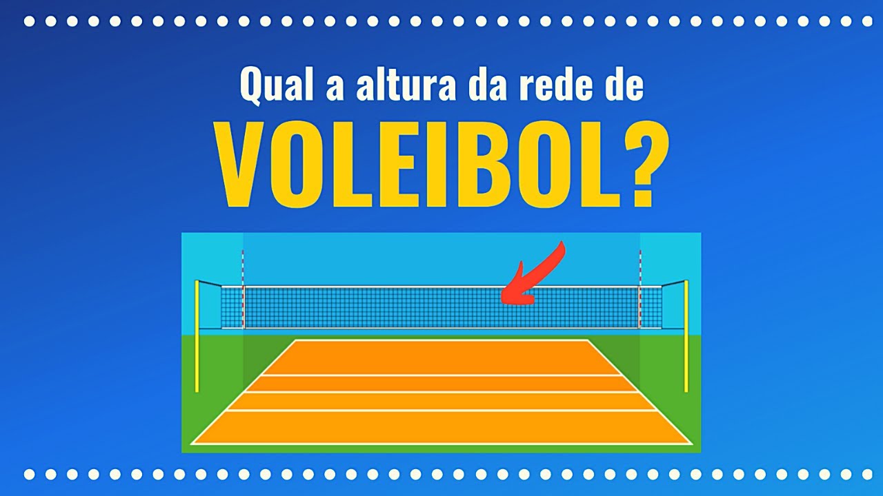 Altura da Rede de Vôlei: Masculino e Feminino