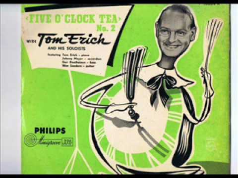 Five O'Clock Tea (Vol. 2B)  -  Tom Erich & His Soloists