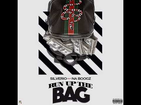 Silverio - Run Up The Bag (feat. Na Boogz)