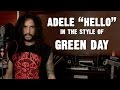 Adele - Hello (In the Style of Green Day) 