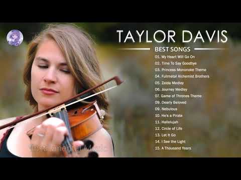 TAYLOR DAVIS Best Songs 2021 - TAYLOR DAVIS Greatest Hits full Album - Best Violin Most Popular 2021