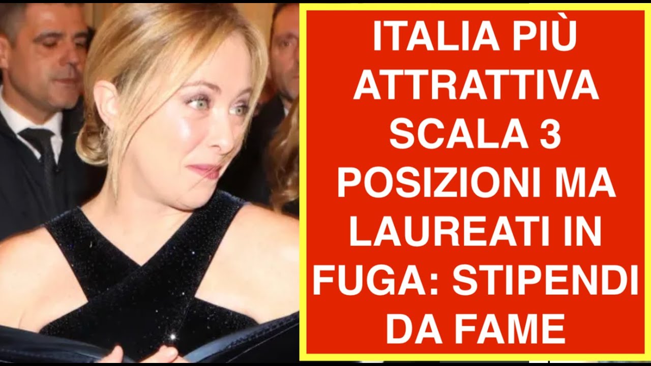 ITALIA PIÙ ATTRATTIVA SCALA 3 POSIZIONI MA LAUREATI IN FUGA: STIPENDI DA FAME