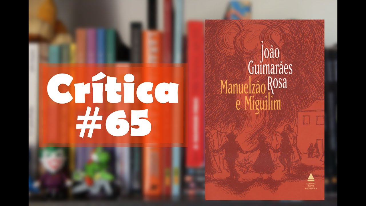 Manuelzão e Miguilim - João Guimarães Rosa