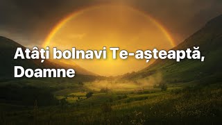 Download lagu Atâți bolnavi Te-așteaptă, Doamne (Cover) mp3 Download lagu Atâți bolnavi Te-așteaptă, Doamne (Cover) mp3