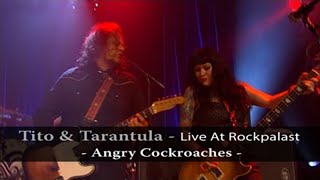 Tito &amp; Tarantula - Angry Cockroaches (Live At Rockpalast) (2008)