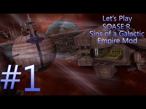 Let's Play SoaSE:R Sins of a Galactic Empire Mod Ep. 1
