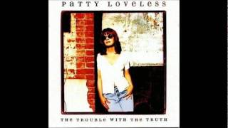 Patty Loveless - I Miss Who I Was