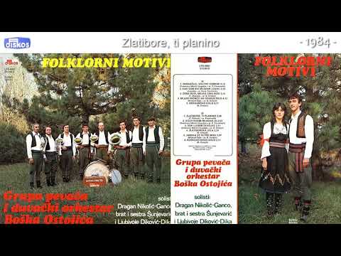 Grupa pevaca i duv  ork  Boska Ostojica - Zlatibore, ti planino - (Audio 1984)