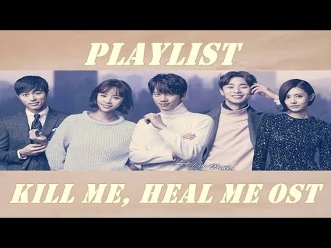 Playlist Kill Me, Heal Me OST