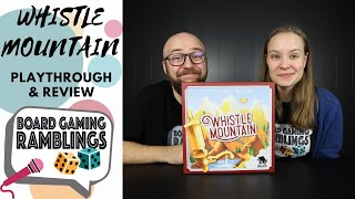 Board Gaming Ramblings - Whistle Mountain video thumbnail
